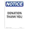 Signmission OSHA Notice, 7" Height, Donation Thank You Sign, 7" X 5", Portrait OS-NS-D-57-V-11459 - alternate 1